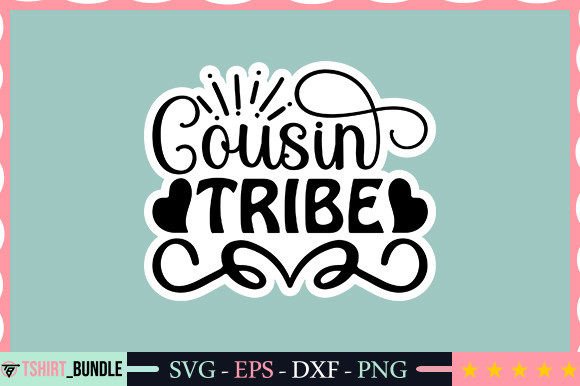 Download Cousin Tribe Sticker Design - Premium Resources